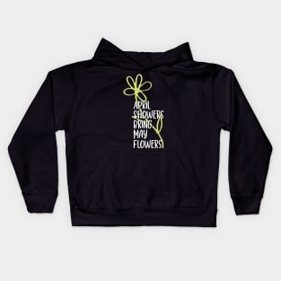 April showers bring may flowers Kids Hoodie